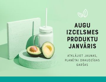 AUGU VALSTS PRODUKTU JANVĀRIS: 5 iemesli, kāpēc ēst vairāk vegānisku produktu