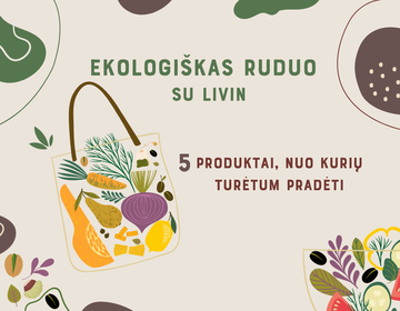 Ekologiško gyvenimo pradžia | LIVIN