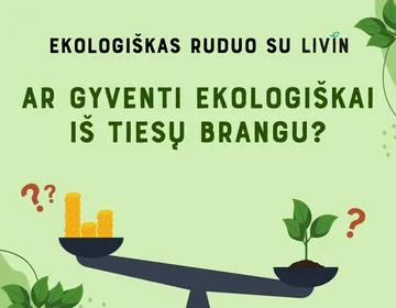 Mitas ar tiesa: ekologiški produktai visada brangūs?