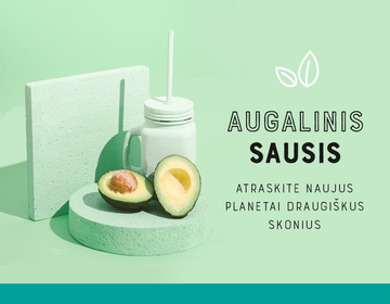 AUGALINIS SAUSIS: 5 priežastys valgyti daugiau veganiškų produktų