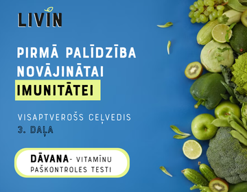 UZTURA BAGĀTINĀTĀJI IMUNITĀTEI : KAS JĀZINA, TOS IZVĒLOTIES - Īpašības. Absorbējamās formas. Lietošana. 3 daļa.