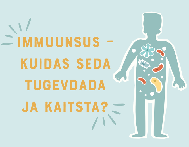 Immuunsus – teejuht keha kaitsmiseks ja tugevdamiseks