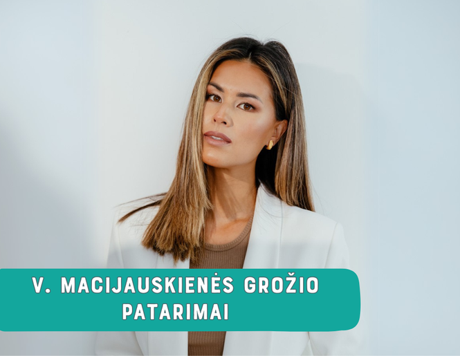 V. Macijauskienė: pavasarį atnaujink savo grožio rutiną su natūralia kosmetika!